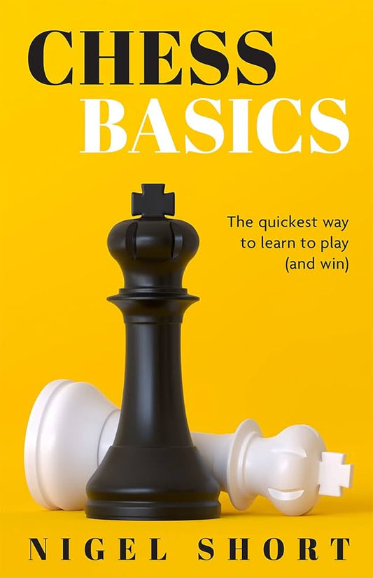 Chess Basics: The quickest way to learn to play (and win) by Nigel Short  - FREE SHIPPING